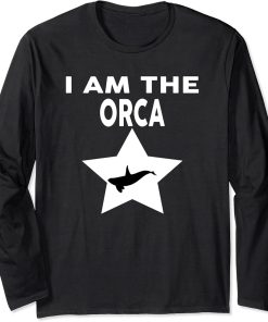 I Am The ORCA T-Shirt Funny ORCA Shirt Long Sleeve T-Shirt