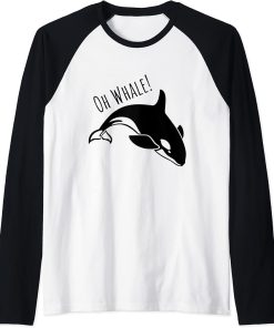 Funny Ocean Creature Orca Ocean Oh Whale Raglan Baseball Tee