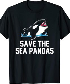 Save The Sea Pandas Orca Mammal Whale Sea T-Shirt